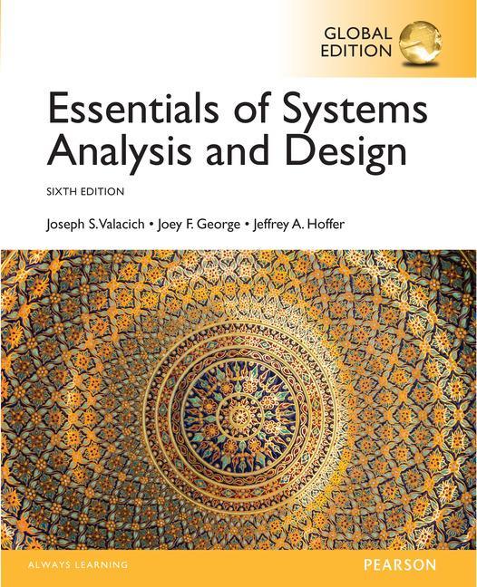 Essentials of Systems Analysis and Design, Global Edition - Joseph Valacich & Joey George