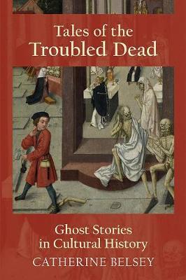 Tales of the Troubled Dead - Catherine Belsey