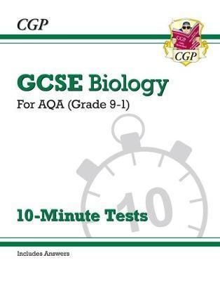 Grade 9-1 GCSE Biology: AQA 10-Minute Tests (with answers) -  