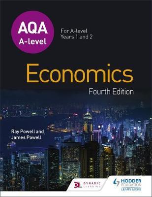 AQA A-level Economics Fourth Edition - Ray Powell