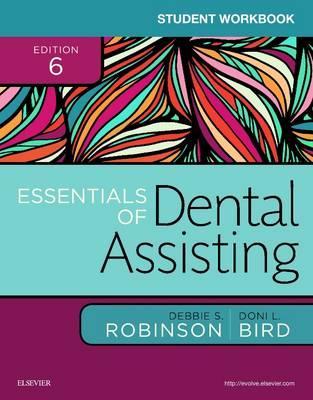 Student Workbook for Essentials of Dental Assisting - Debbie S Robinson