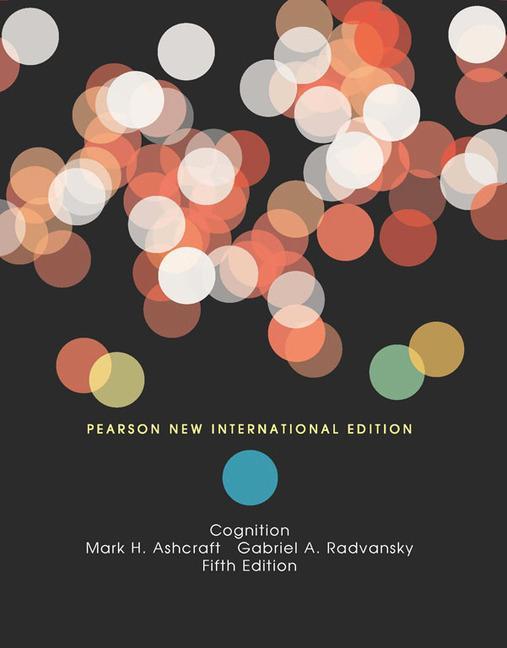 Cognition: Pearson New International Edition - Mark Ashcraft