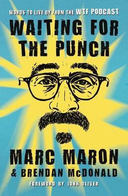 Waiting for the Punch - Marc Maron