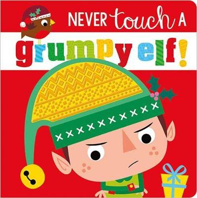 Never Touch a Grumpy Elf -  