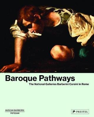 Baroque Pathways: The National Galleries Barberini Corsini i - Ostrud Westheider