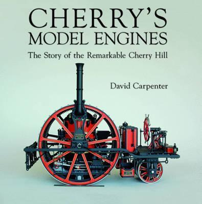 Cherry's Model Engines - David Carpenter