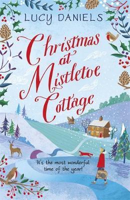 Christmas at Mistletoe Cottage - Lucy Daniels
