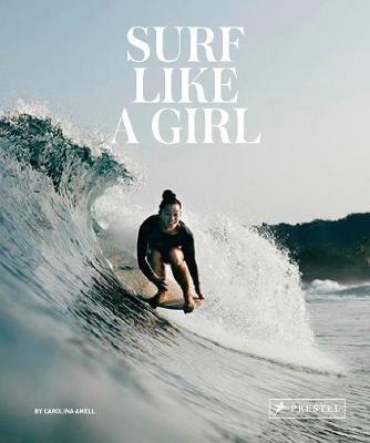 Surf Like a Girl - Carolina Amell