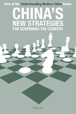 China's New Strategies for Governing the Country - Jun Feng