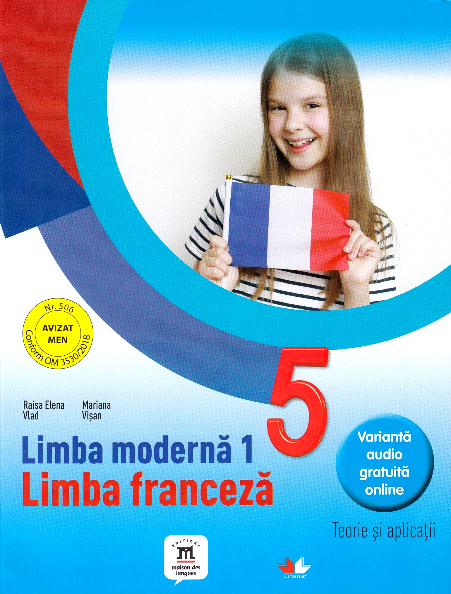 Limba franceza L1 - Clasa 5 - Teorie si palicatii - Elena Raisa Vlad, Mariana Visan