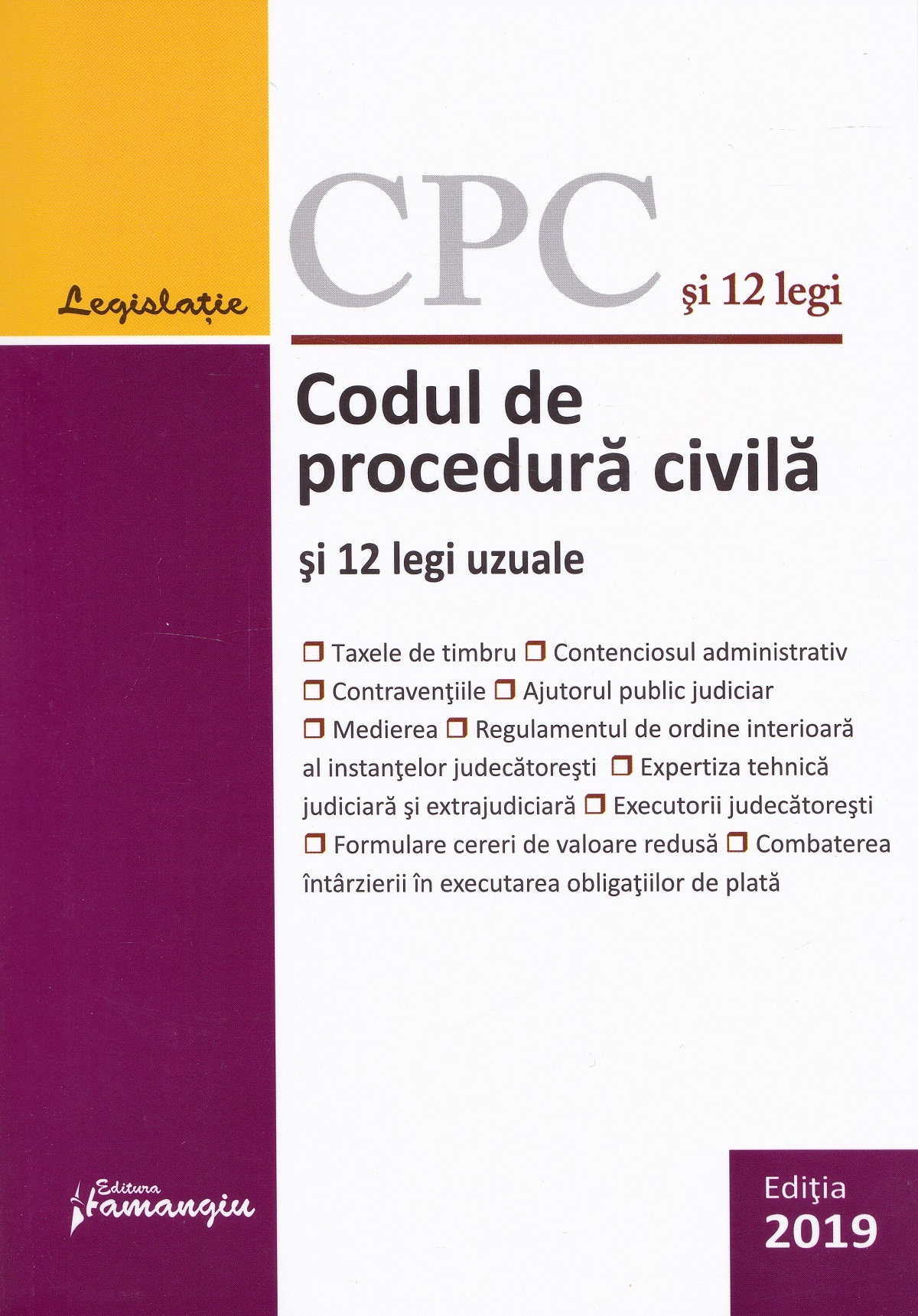 Codul de procedura civila si 12 legi uzuale act. 01.09.2019