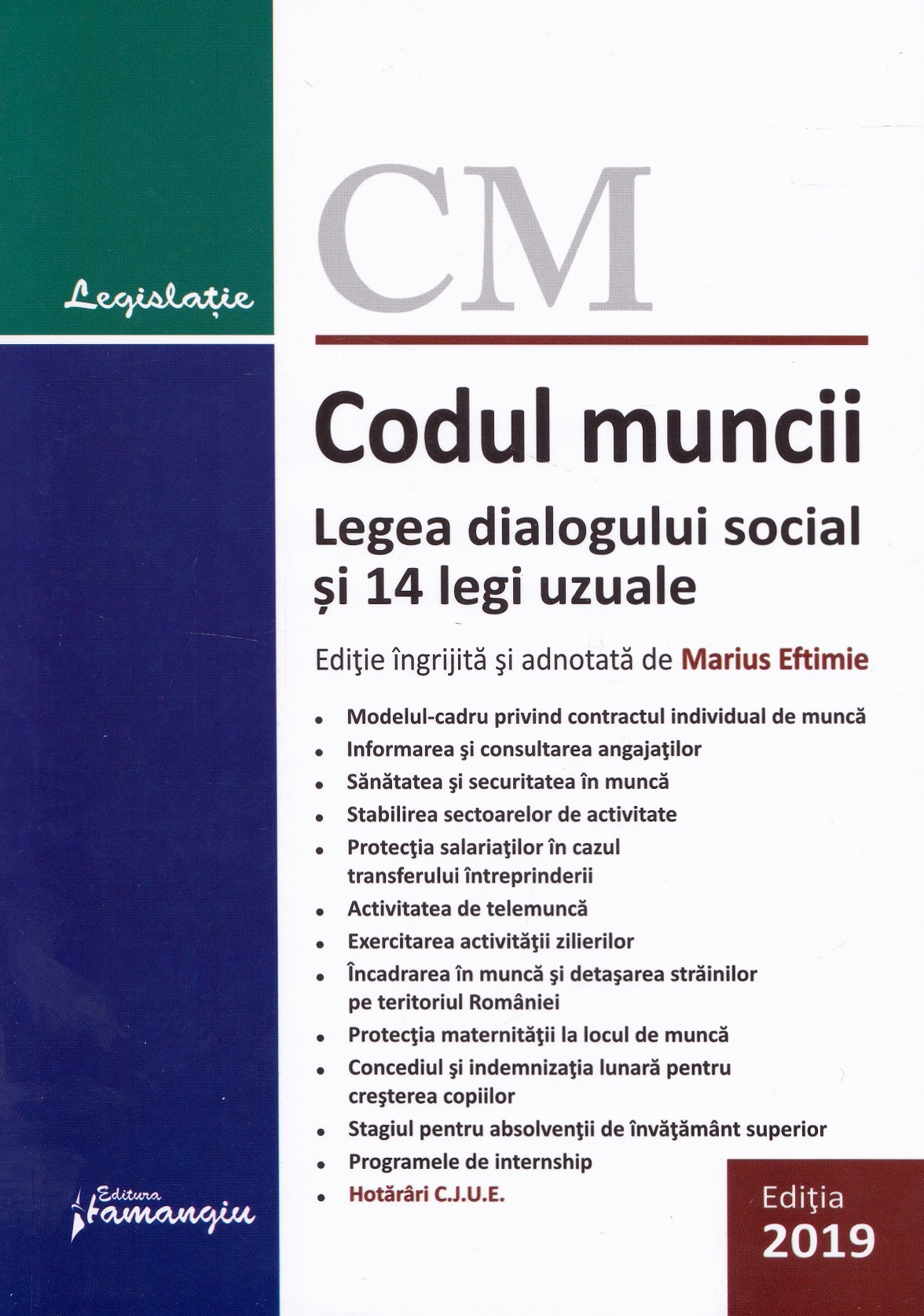 Codul muncii. Legea dialogului social si 14 legi uzuale. Actualizat 1 septembrie 2019