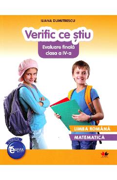 Coperta cărții 'Verific ce stiu. Evaluare finala - Clasa 4 - Iliana Dumitrescu'