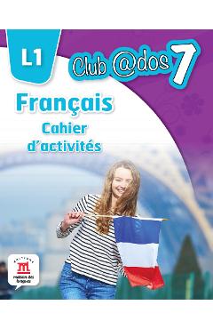 Coperta cărții 'Club Dos. Francais L1. Cahier d'activites. Lectia de franceza - Clasa 7 - Raisa Elena Vlad, Dorin Gulie'
