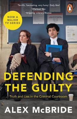 Defending the Guilty - Alex McBride