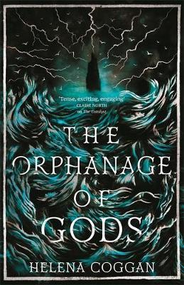 Orphanage of Gods - Helena Coggan