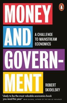 Money and Government - Robert Skidelsky