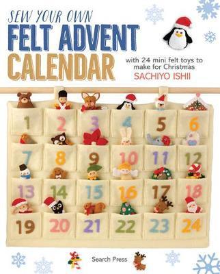 Sew Your Own Felt Advent Calendar - Sachiyo Ishii