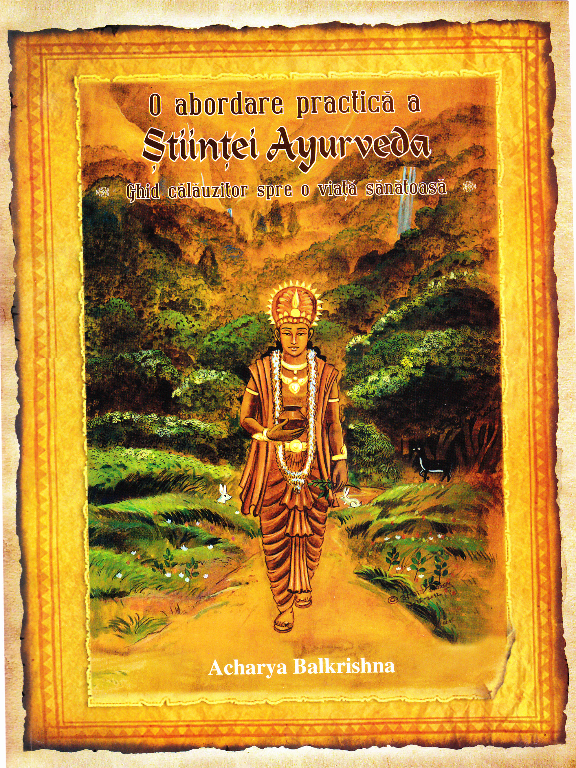 O abordare practica a Stiintei Ayurveda - Acharya Balkrishna