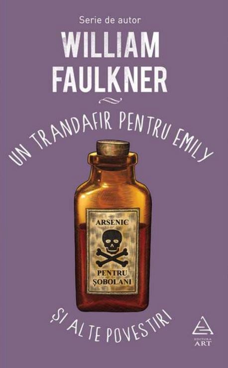 Un trandafir pentru Emily si alte povestiri - William Faulkner
