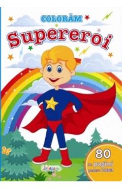 Coperta cărții 'Colorăm Supereroi'