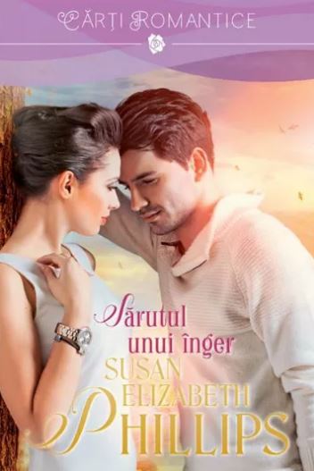 Sarutul unui inger - Susan Elizabeth Phillips