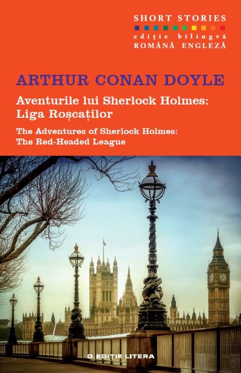 Aventurile lui Sherlock Holmes: Liga roscatilor. The Red-Headed League - Arthur Conan Doyle