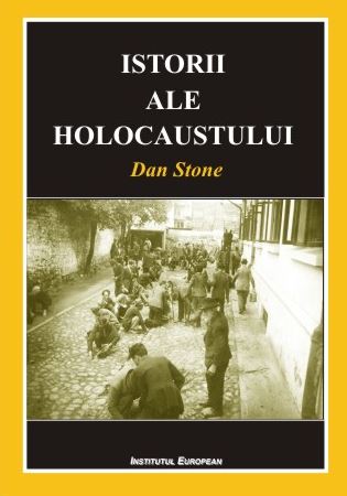 Istorii ale Holocaustului - Dan Stone