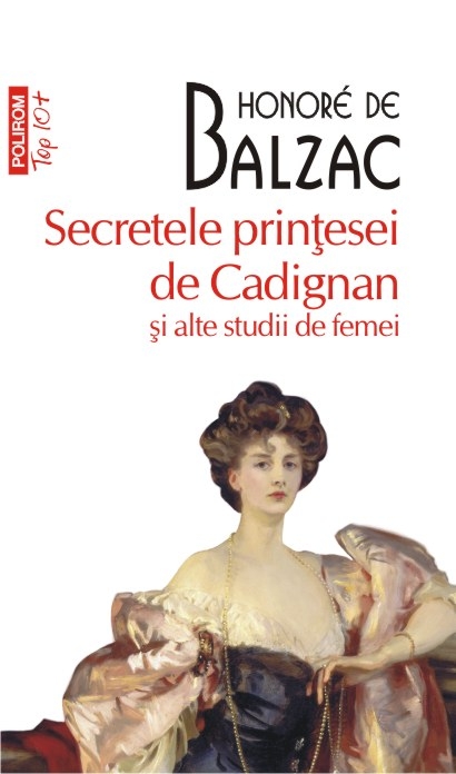 Secretele printesei de Cadignan si alte studii de femei - Honore de Balzac