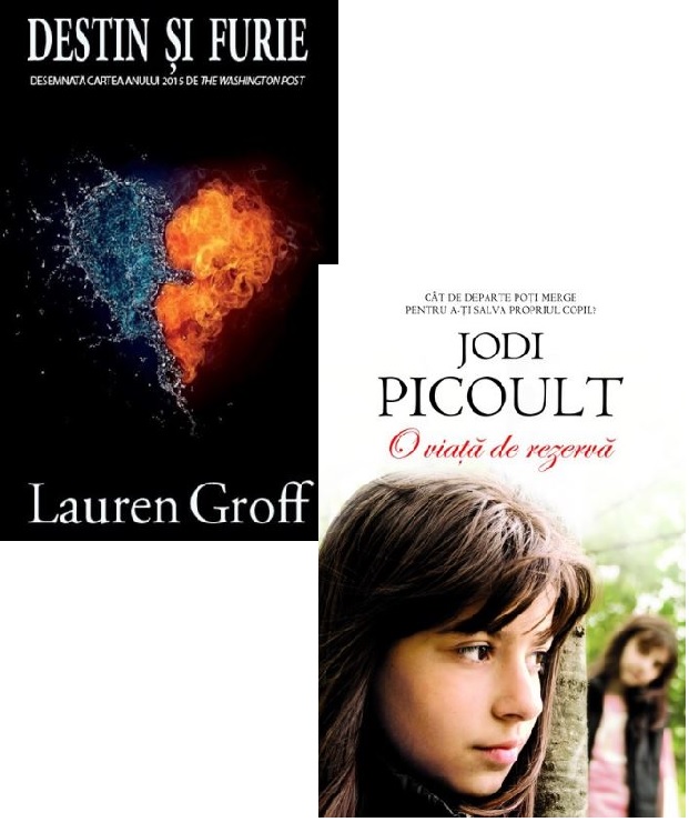 Pachet: Destin si furie (Lauren Groff) + O viata de rezerva (Jodi Picoult)