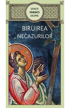 Poza produsului Sfintii Parinti despre biruirea necazurilor