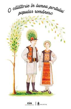 Poza produsului O calatorie in lumea portului popular romanesc