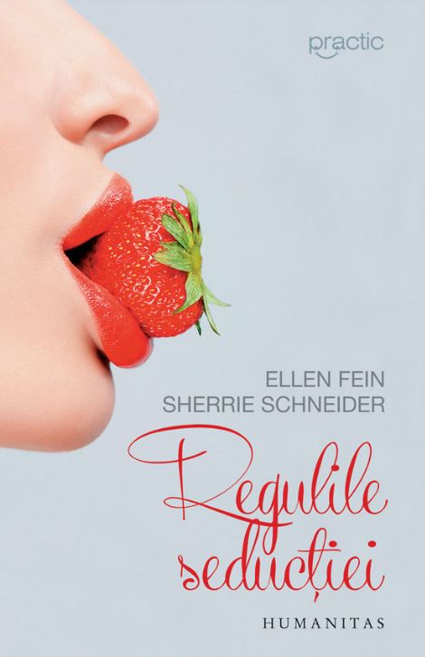 Regulile seductiei - Ellen Fein, Sherrie Schneider