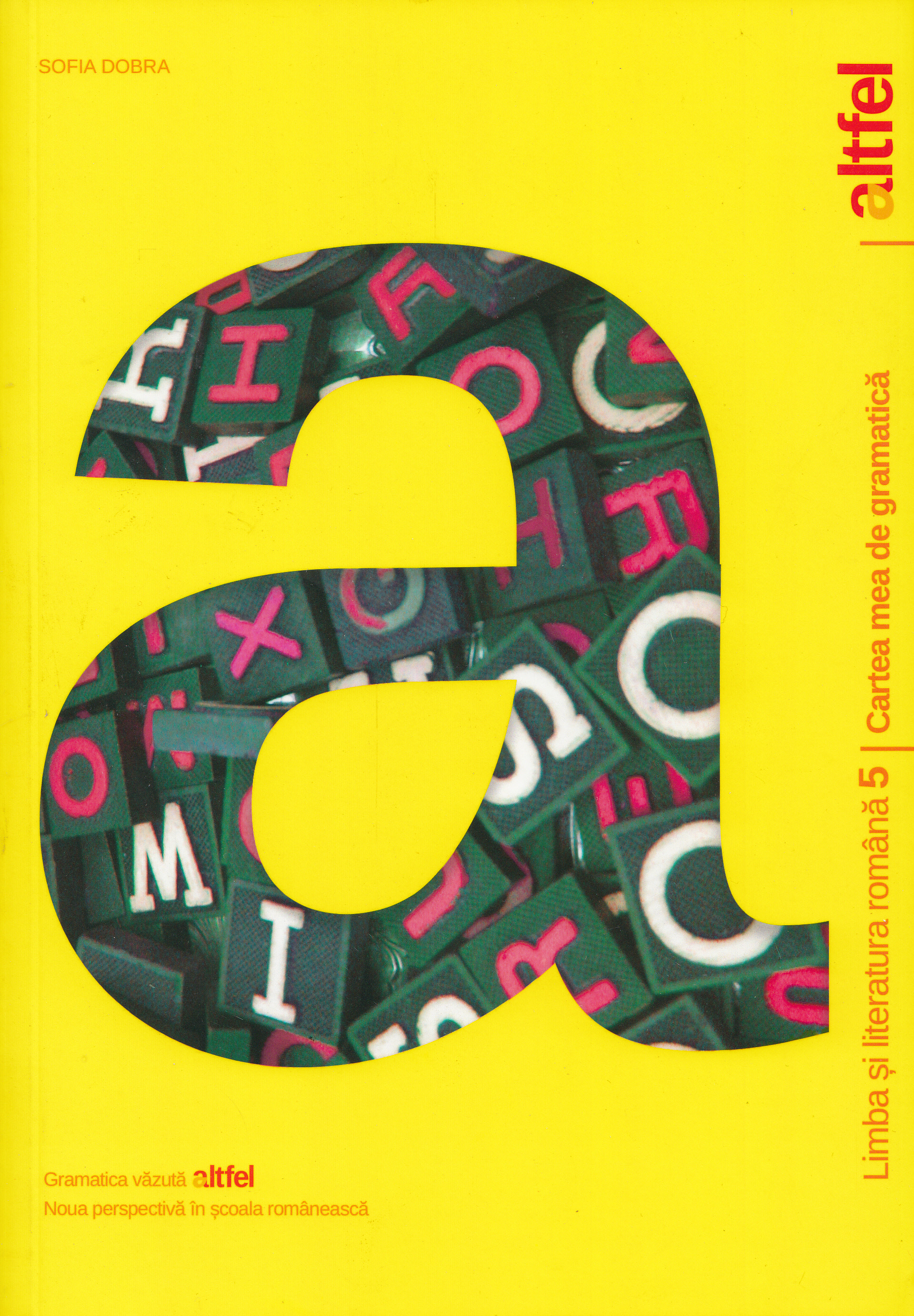 Romana - Clasa a 5-a - Cartea mea de gramatica (Altfel) - Sofia Dobra