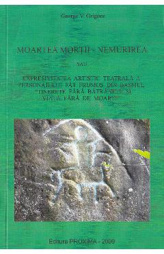 Coperta cărții 'Moartea morții - Nemurirea - George V. Grigore'