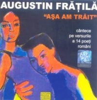 CD Augustin Fratila - Asa Am Trait