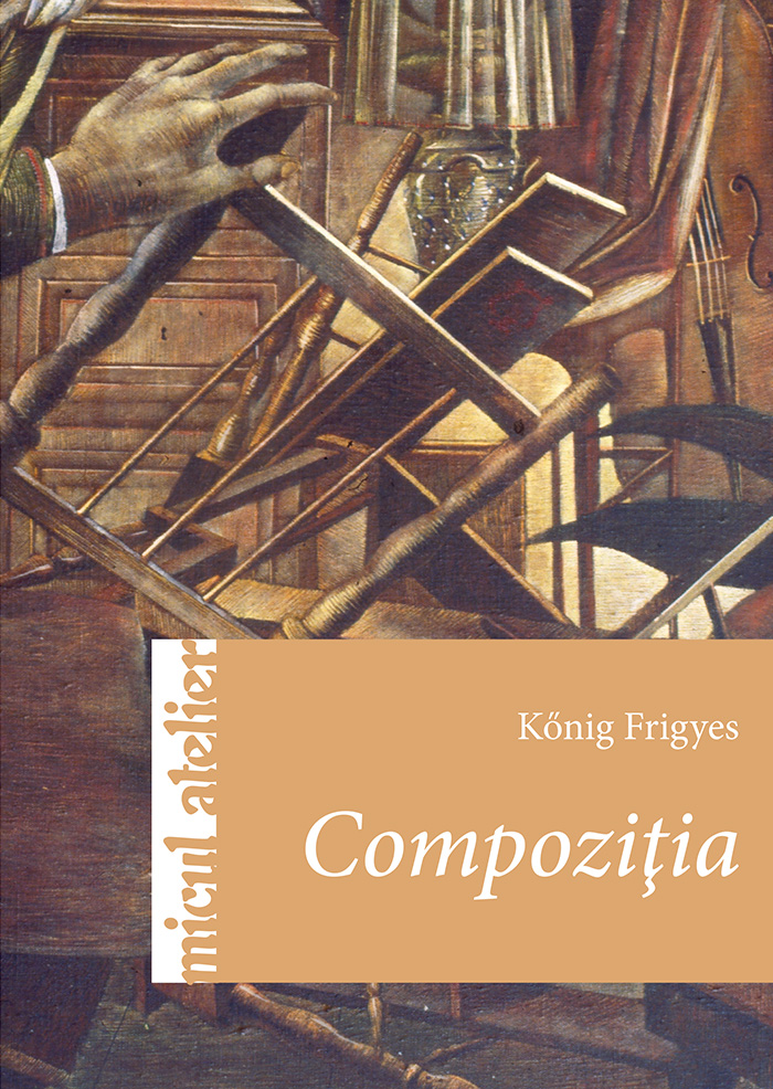 Micul atelier: Compozitia - Konig Frigyes