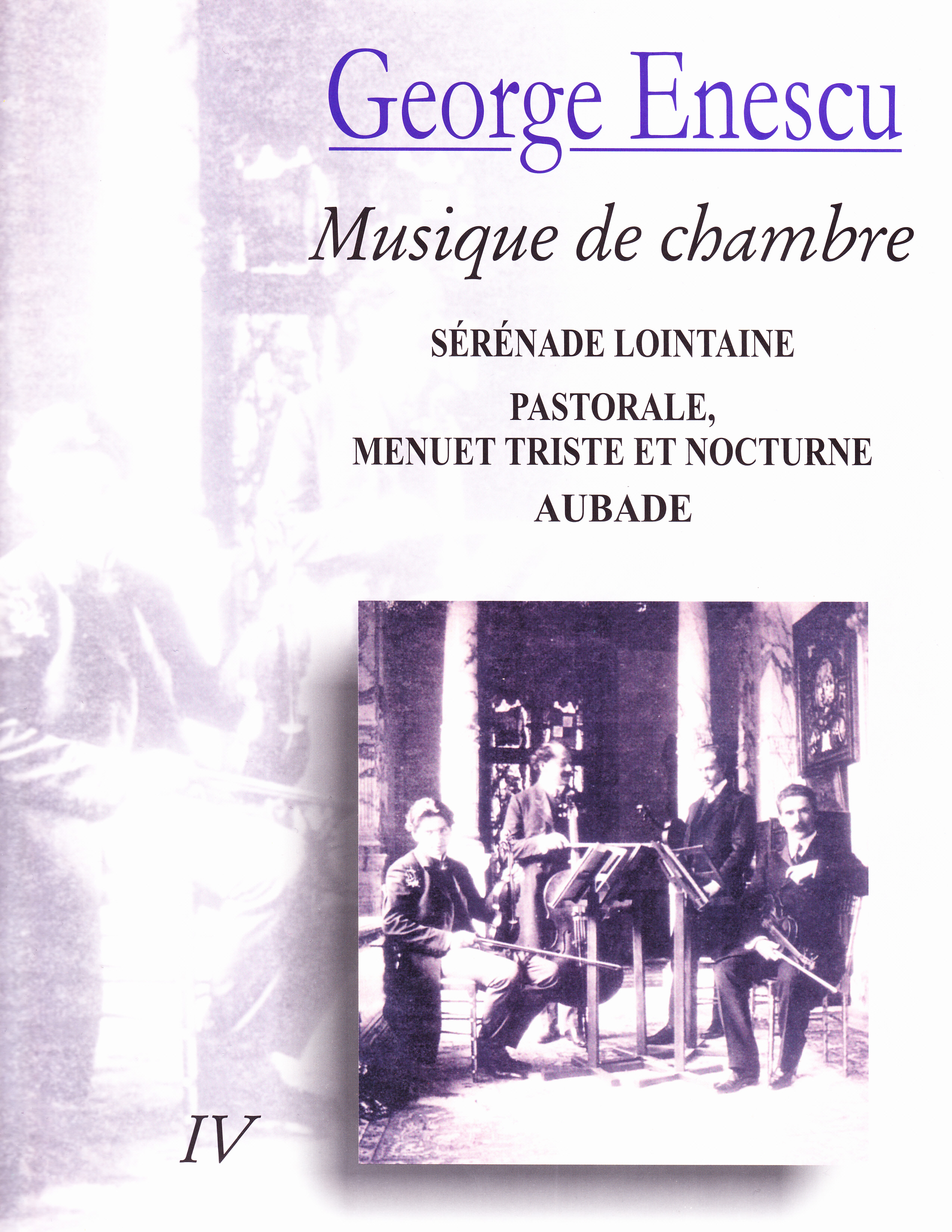 Caiete de partituri inedite Enescu 4 Musique de Chambre Serenade Lointaine Aubade