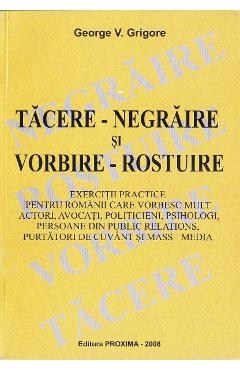 Coperta cărții 'Tăcere-negrăire și vorbire-rostuire - George V. Grigore'