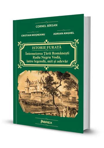 Istorie furata. Intemeierea Tarii Romanesti - Cornel Birsan