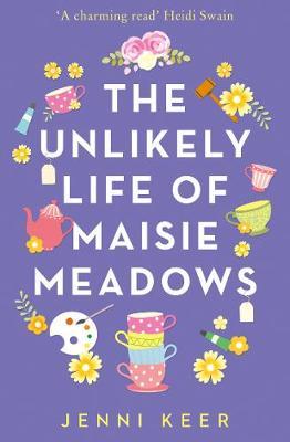 Unlikely Life of Maisie Meadows - Jenni Keer