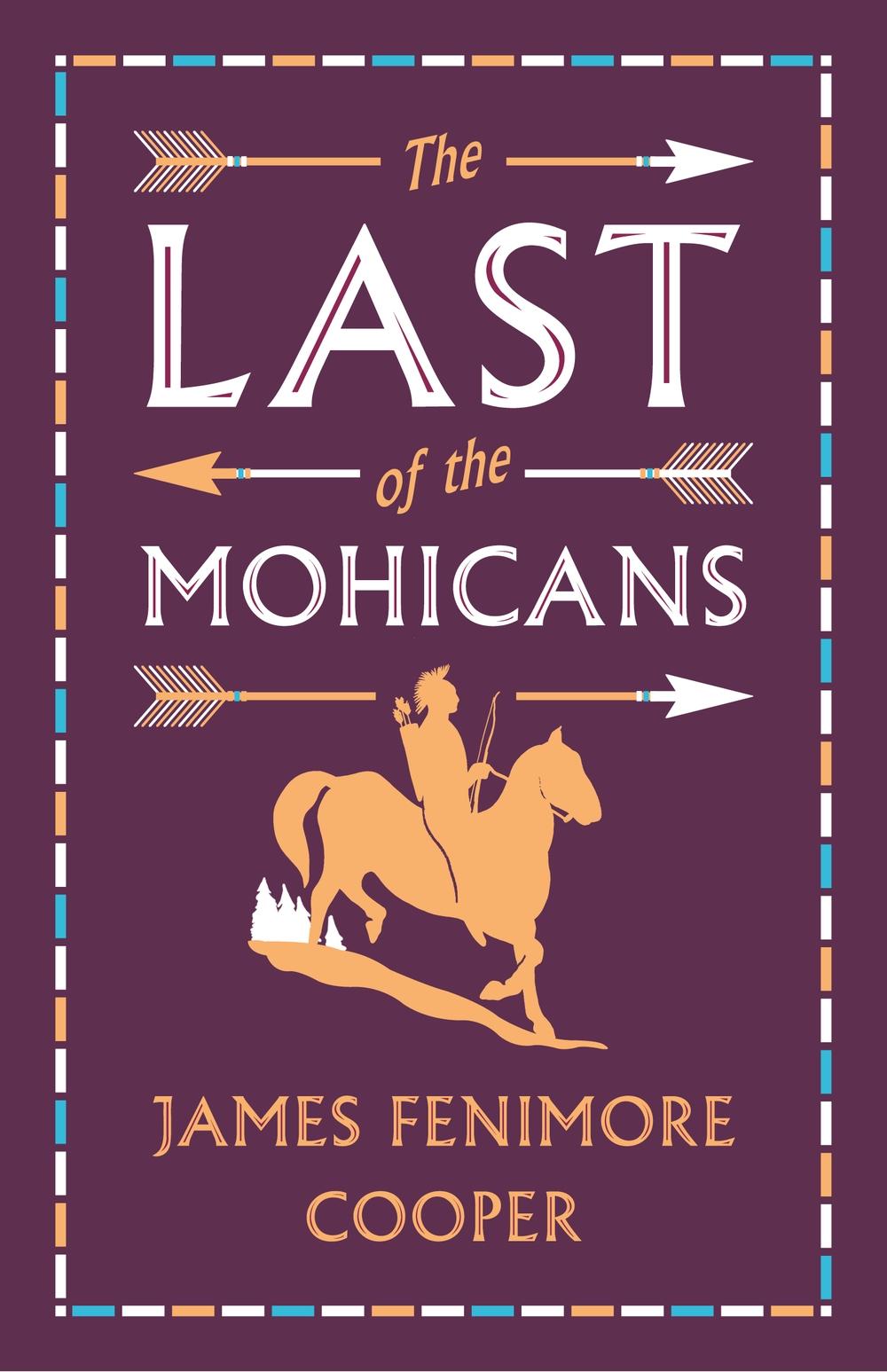 Last of the Mohicans - James Fenimore Cooper
