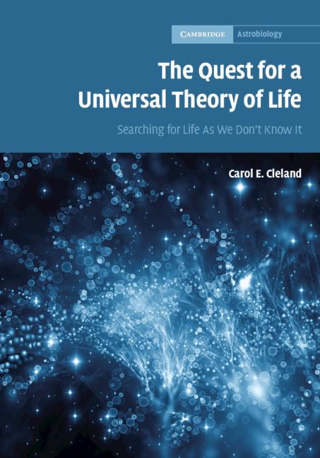 Quest for a Universal Theory of Life - Carol E Cleland