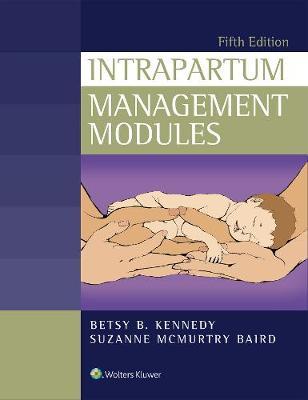 Intrapartum Management Modules - Betsy Kennedy