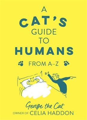 Cat's Guide to Humans - Celia Haddon