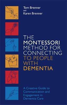 Montessori Method for Connecting to People with Dementia - Tom Brenner