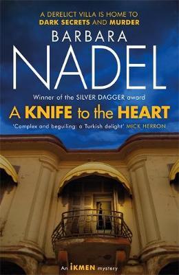 Knife to the Heart (Ikmen Mystery 21) - Barbara Nadel