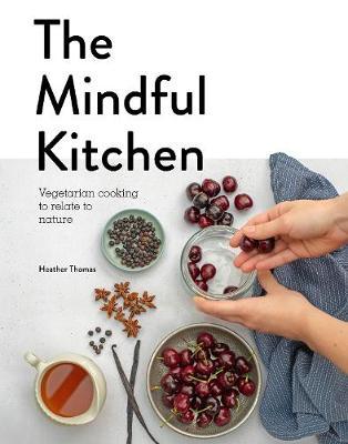 Mindful Kitchen - Heather Thomas