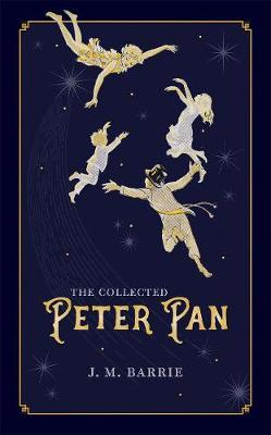 Collected Peter Pan - J M Barrie