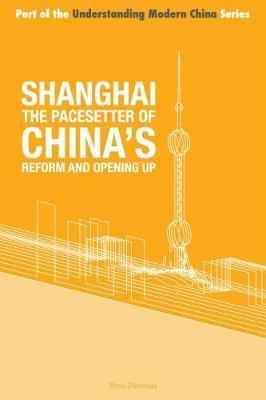 Shanghai - the 'Pacesetter' of China's Reform and Opening Up - Zhenhua Zhou